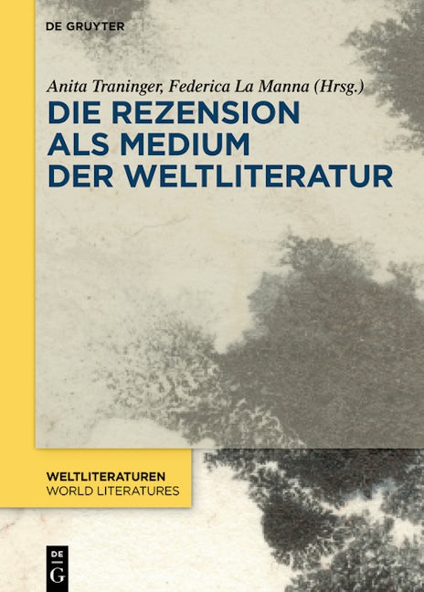 Book cover image for Die Rezension als Medium der Weltliteratur ISBN: 9783111179056